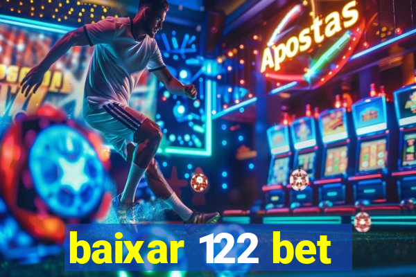 baixar 122 bet